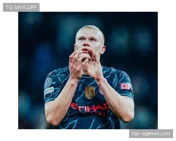 哈兰德面对高强度防线表现解析：是否存在明显限制